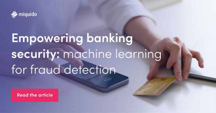 How to use machine learning for fraud detection | Miquido Blog