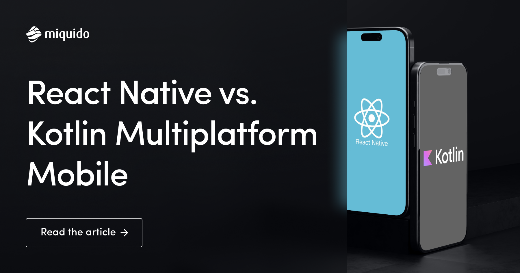 React Native vs Kotlin Multiplatform Mobile Blog Miquido