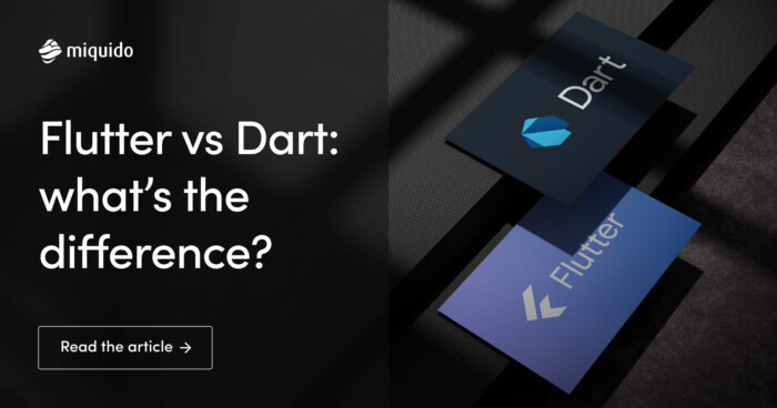 Flutter vs Dart: What’s the Difference? | Miquido Blog